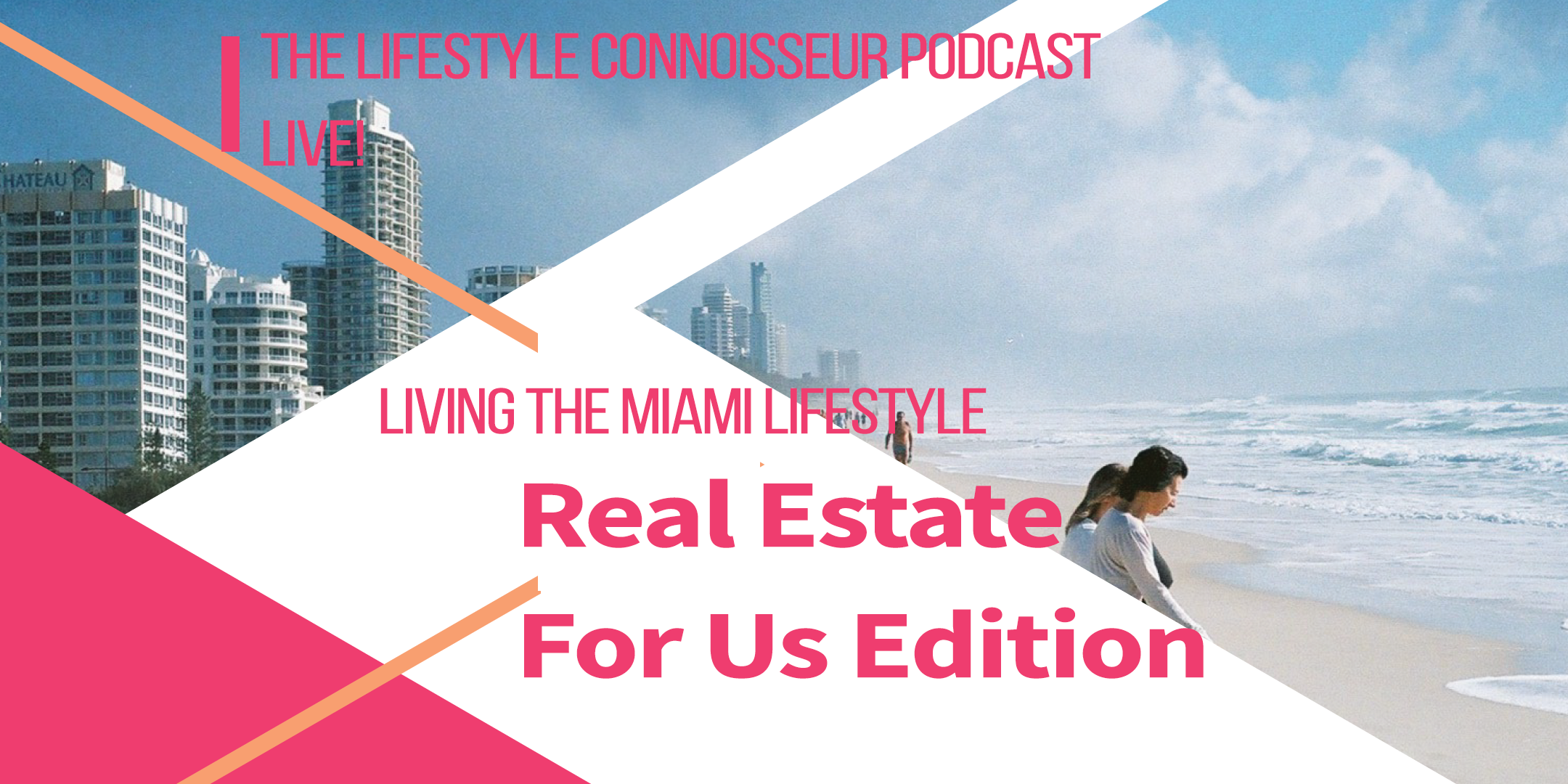 The Lifestyle Connoisseur Podcast Live! West Elm - Gulfstream Park